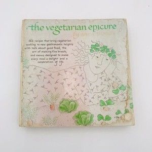 The Vegetarian Epicure Cookbook by Anna Thomas Vintage 1972 Paperback Recipes